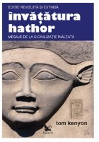 Invatatura Hathor. Mesaje de la o civilizatie inaltata. Editie revizuita si extinsa + 2 CD