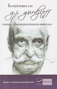 Invataturile lui G.I. Gurdjieff - Trezirea constiintei si evolutia spirituala