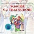 Ion Creangă - Soacra cu trei nurori