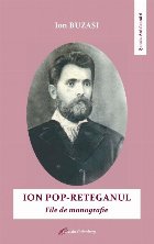 Ion Pop-Reteganul : file de monografie