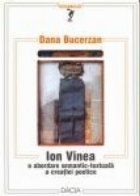 Ion Vinea- O abordare semantic-textuala a creatiei poetice