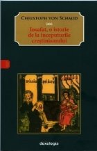 Iosafat, o istorie de la inceputurile crestinismului