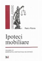 Ipoteci mobiliare Volumul III Continutul