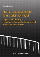 „irecuperabili” viata normala Copiii dizabilitatii