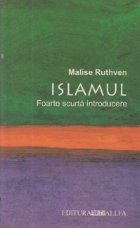 ISLAMUL. FOARTE SCURTA INTRODUCERE ISLAMUL. FOARTE SCURTA INTRODUCERE