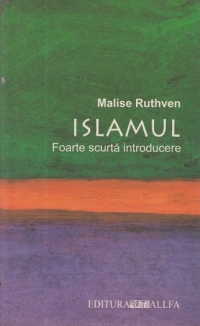ISLAMUL. FOARTE SCURTA INTRODUCERE