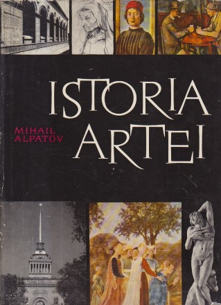 Istoria Artei, II - Arta Renasterii si a Epocii Moderne (Alpatov)