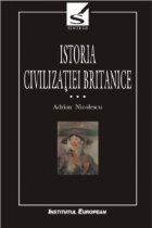 Istoria civilizatiei britanice volumul III