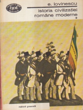 Istoria civilizatiei romane moderne, Volumul I - Fortele revolutionare