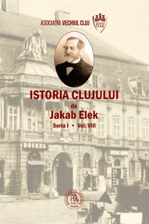 Istoria Clujului - Seria 1. Vol. 8 (Set of:Istoria ClujuluiSeria 1. Vol. 8)