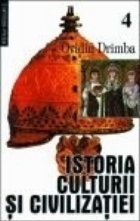 Istoria culturii si civilizatiei (volumele IV-V)