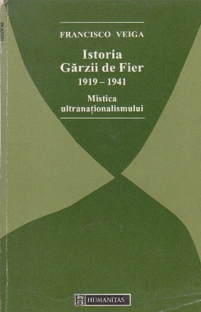 Istoria Garzii de Fier 1919-1941 Mistica ultranationalismului