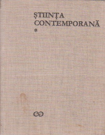 Istoria Generala a Stiintei, Volumul al III-lea. Stiinta Contemporana