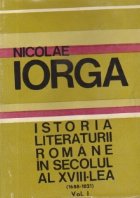 Istoria literaturii romane in secolul al XVIII-lea (1688-1821), Volumul I - Epoca lui Dimitrie Cantemir. Epoca