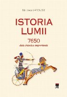 Istoria lumii 7650 date istorice importante