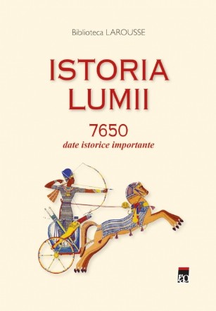 Istoria lumii 7650 date istorice importante
