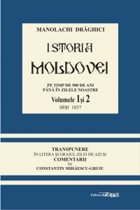Istoria Moldovei. Pe timp de 500 de ani, pana in zilele noastre