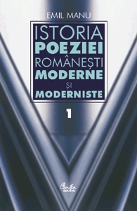Istoria poeziei romanesti moderne si moderniste (vol.1+ vol. 2)