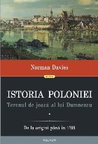 Istoria Poloniei. Terenul de joacă al lui Dumnezeu (2 volume)