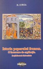 Istoria poporului frances. O incercare de explicatie. Lectii facute la Universitate