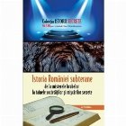 Istoria Romaniei subterane misterele hrubelor