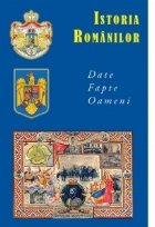 Istoria Romanilor. Date, fapte, oameni