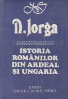 coperta Istoria Romanilor din Ardeal si Ungaria