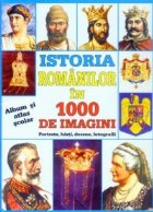 Istoria romanilor 1000 imagini