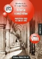 Istoria romanilor. Pregatirea tezei cu subiect unic, clasa a VIII-a (conform M.Ed.C.T 2008-2009)