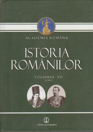 Istoria Romanilor. Volumul al VII-lea. Tom I