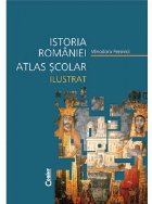 Istoria României Atlas școlar ilustrat