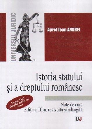 Istoria statului şi a dreptului românesc : Legea Ţării - Dreptul medieval scris,note de curs