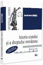 Istoria statului şi a dreptului românesc : de la regimul fanariot, la Unirea Principatelor Române,note de c