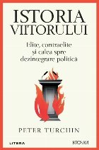 Istoria viitorului elite contraelite şi