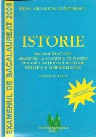 Istorie - Bacalaureat 2008. Admitere la Academia de Politie si Scoala Nationala de Studii Politice si Administ