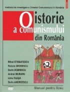 O istorie a comunismului din Romania. Manual pentru liceu