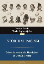 Istorie și rasism. Ideea de rasă de la Iluminism la Donald Trump