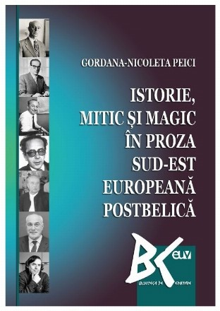Istorie, mitic şi magic în proza sud-est europeană postbelică