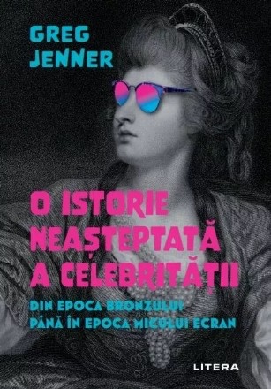 O istorie neaşteptată a celebrităţii din Epoca Bronzului până în epoca micului ecran