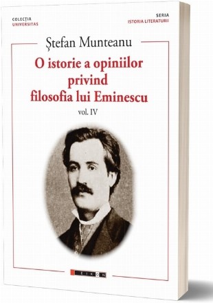 O istorie a opiniilor privind filosofia lui Eminescu - Vol. 4 (Set of:O istorie a opiniilor privind filosofia lui EminescuVol. 4)
