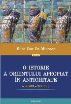 O istorie a Orientului Apropiat în Antichitate (cca 3000–323 î.Hr.) O istorie a Orientului Apropiat în Antichitate (cca 3000–323 î.Hr.)