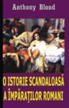 O istorie scandaloasa a imparatilor romani O istorie scandaloasa a imparatilor romani