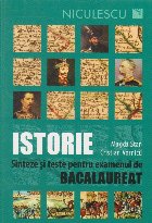Istorie. Sinteze si teste pentru examenul de Bacalaureat