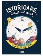 Istorioare povestite in 5 minute inainte de culcare