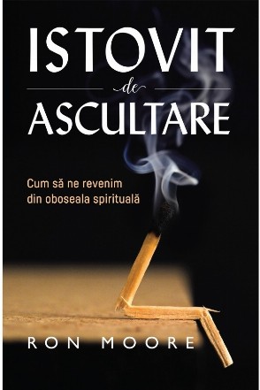 Istovit de ascultare. Cum sa ne revenim din oboseala spirituala