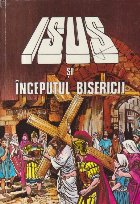 Isus inceputul Bisericii (Benzi desenate)