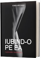 Iubind-o pe ea. Editie speciala