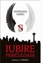 Iubire periculoasa Volumul Obsesie