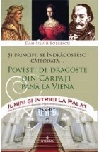 Iubiri si intrigi la Palat, Volumul IX - Si principii se indragostesc cateodata...