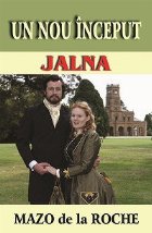 JALNA - UN NOU INCEPUT